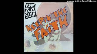 A De La Soul - Keepin&#39; The Faith (Just A Touch Mix)