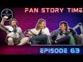 Fan story time  whats happenin podcast ep  63