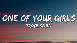Troye Sivan - One of Your Girls (Lyrics)