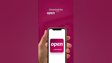 open app by Axis Bank | #OpenToBetterBanking