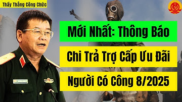 Mới Nhất: Thông Báo Chi Trả Trợ Cấp Ưu Đãi Người Có Công Tháng 8/2025