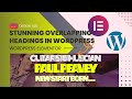 How to Create Stunning Overlapping Headings in WordPress | Free Plugin