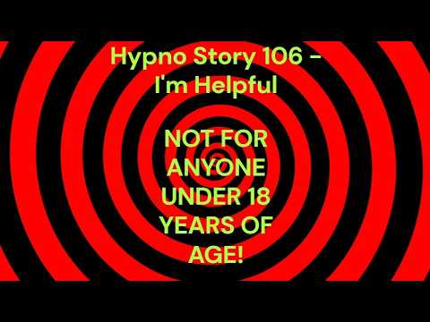 Hypno Story 106 - I'm Helpful