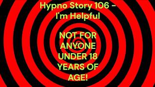 Hypno Story 106 - I'm Helpful