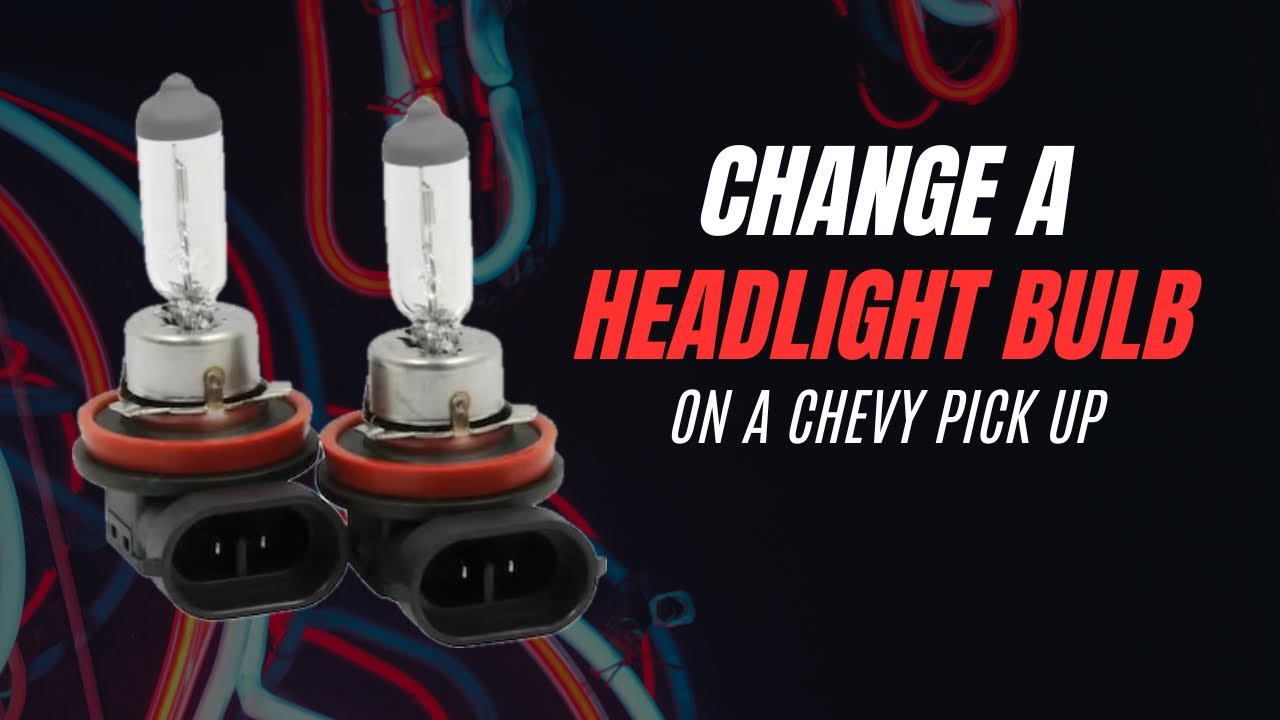 Changing a headlight bulb on a Chevy pickup 