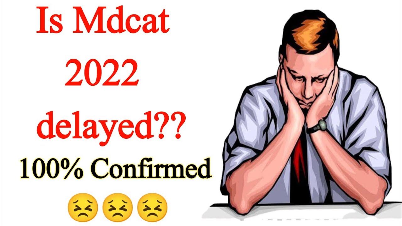 Mdcat 2022 Is Mdcat 2022 Delayed Mdcat Delay 2022 Latest News mdcat-2022-is-mdcat-2022-delayed-mdcat-delay-2022-latest-news