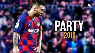 Lionel Messi 2019 ● Party - Paulo Londra ft. A Boogie Wit da Hoodie ᴴᴰ