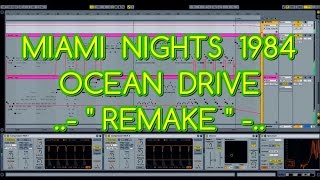 Miami Nights 1984 - Ocean Drive (REMAKE) Ableton Live ! chords