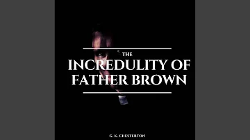 Chapter 8.13 - The Incredulity of Father Brown