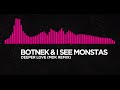 [Drumstep] - Botnek &amp; I SEE MONSTAS- Deeper Love (MDK REMIX) MCAT LAYOUT