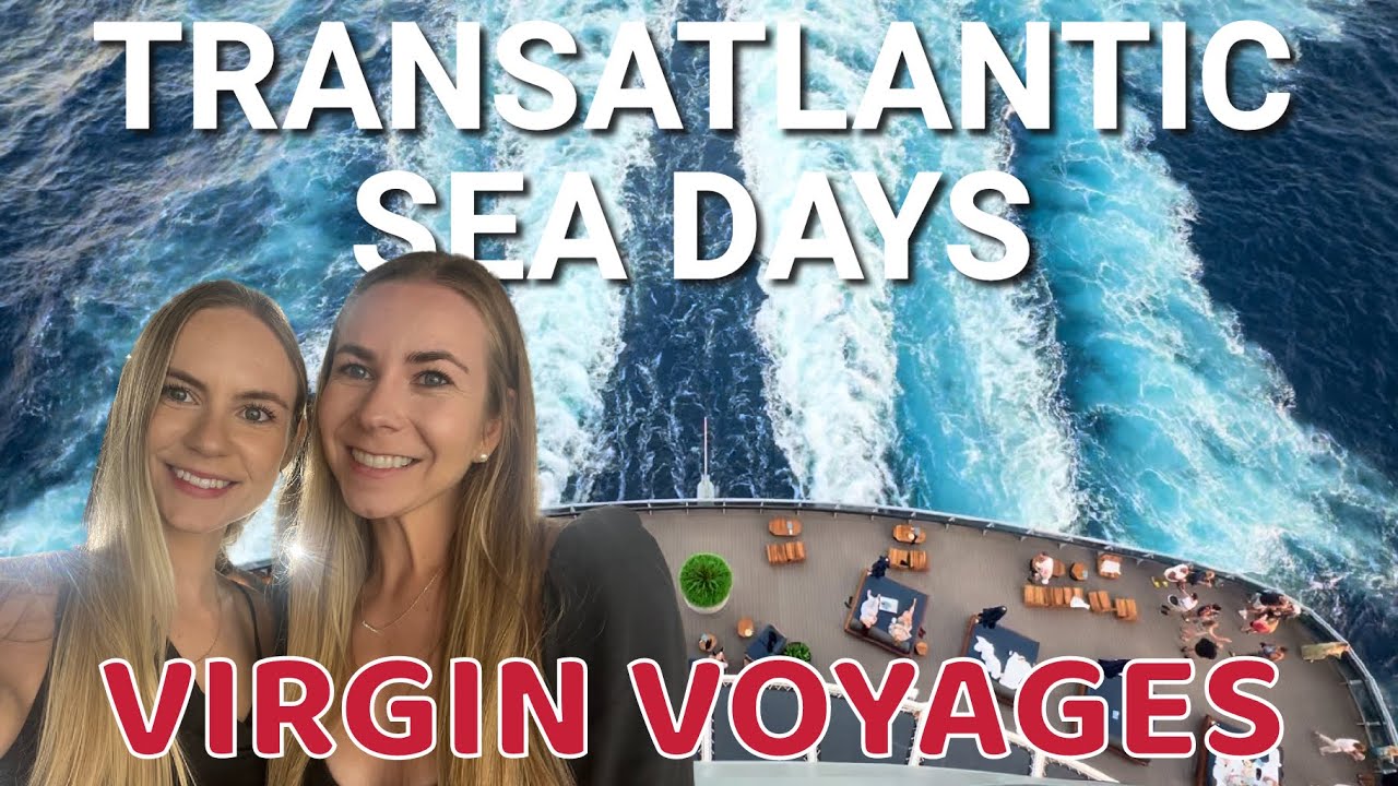 NO LAND FOR 8 DAYS | Two Sea Days on Virgin Voyages Resilient Lady Transatlantic
