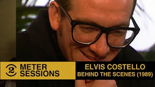 Elvis Costello on 2 Meter Sessions (Behind the scenes, 1989)