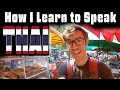 Learn to Speak Thai Fluently (Bangkok, Thailand) My Recommendations for Learning Thai Quickly