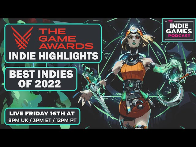 Hades 2 Announced, Best Indie Games of 2022, The Game Awards Highlights -  The Indie Games Podcast 