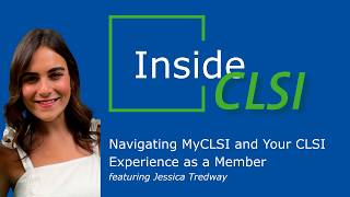 Inside CLSI: Navigating MyCLSI