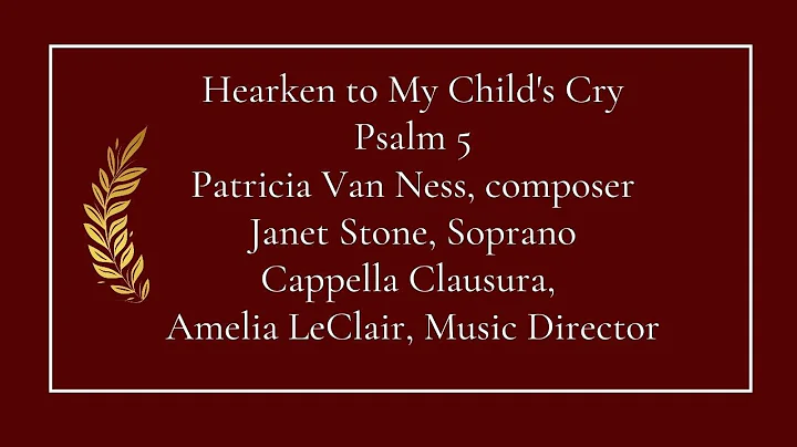 Hearken to My Child's Cry Psalm 5 Patricia Van Nes...