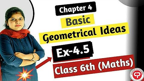 Ex 4.5 - Basic Geometrical Ideas - Chapter 4 - Class 6th NCERT Maths