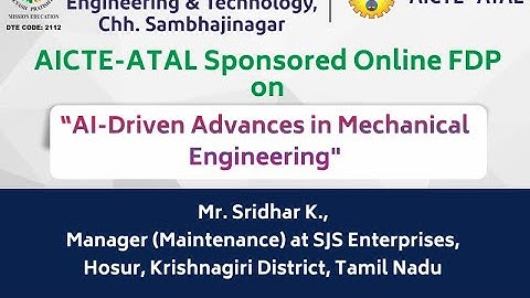 AICTE FDP l AI-Driven Advances in Mechanical Engineering l Session 9 l Mr. Sridhar K.
