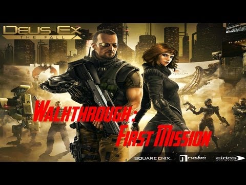 Deus Ex: The Fall - Walkthrough - First Mission