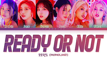 MOMOLAND Ready Or Not Lyrics (모모랜드 Ready Or Not 가사) [Color Coded Lyrics/Han/Rom/Eng]