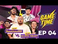 Game Time S1 | EP 4 | Reality Game Show 2025 | Ibrahim Mohammad | Broken Heart Vs Suuuuiii | গেম শো