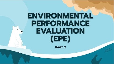Environmental performance evaluation (EPE) (Part 2)