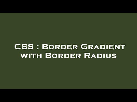 CSS : Border Gradient with Border Radius