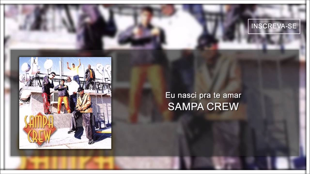 Sampa Crew   Eu nasci pra te amar Sampa Crewudio Oficial