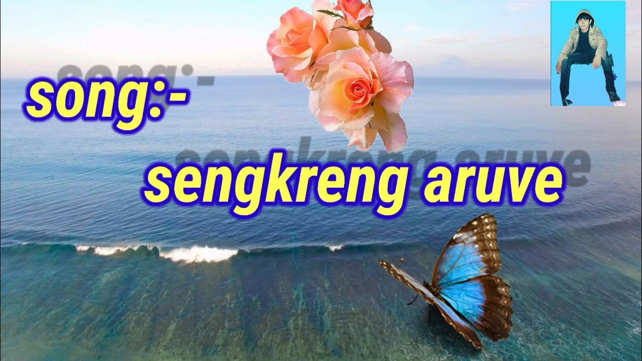 Sengkreng aruve karbi lyrics song