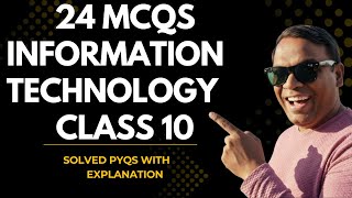 24 Must-Do IT MCQs | Class 10 Previous Year Questions Explained | IT Class 10 24 PYQs