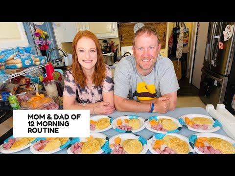 MOM AND DAD OF 12 MORNING ROUTINE