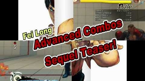 Fei Long Advanced Combos Sequel Teaser - SSF4