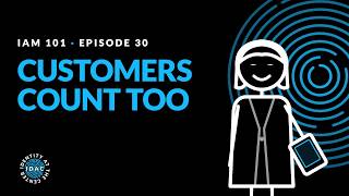 Information IAM101-E30: Customers Have Identities Too: Workforce vs. Customer IAM News