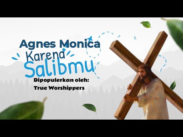Karna Salibmu - Agnes monika class=