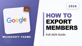 How to Export Members in Ms-teams (Full 2026 Guide)