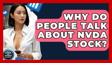 Why Do People Talk About NVDA Stock? | Stock and Options Playbook