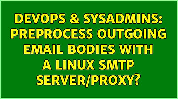 DevOps & SysAdmins: Preprocess outgoing email bodies with a linux smtp server/proxy?