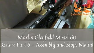 Glenfield Model 60 Part 6   Assembly and Scope Mount