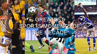 THE GREATEST SPORTS MOMENTS OF THIS DECADE (2010-2019)