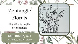 Zentangle  ~ Floral patterns ~ Day 20 ~ Springkle