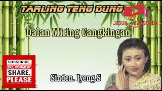 Dalan Miring Cangkingan    Iyeng S Tarling Teng Dung