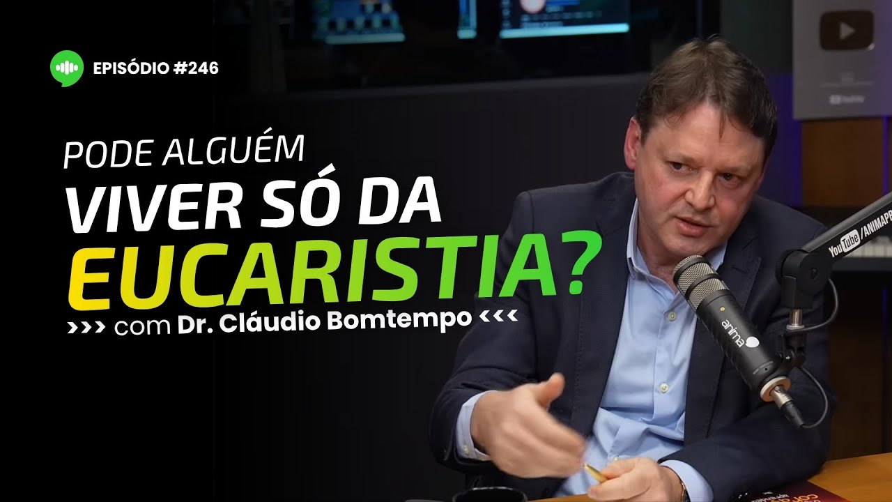 A HISTÓRIA REAL da mulher que VIVEU SÓ DA EUCARISTIA por 64 anos | Ep#246 | Com Dr. Cláudio Bomtempo