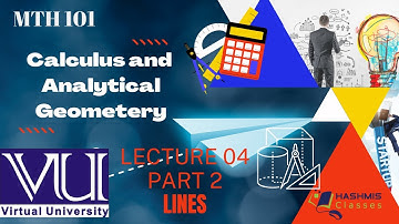 Calculus and Analytical  Geometry lecture 4 Lines part 2 of #MTH101 #Virtual_university #shortnotes