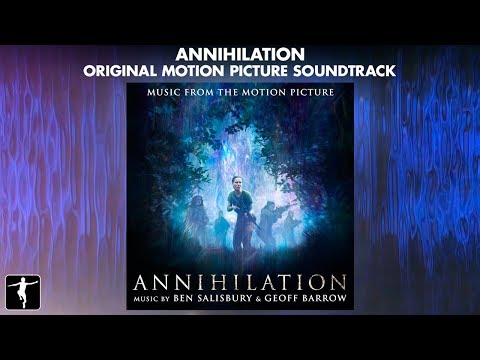 annihilation---ben-salisbury-&-geoff-barrow---soundtrack-preview-(official-video)