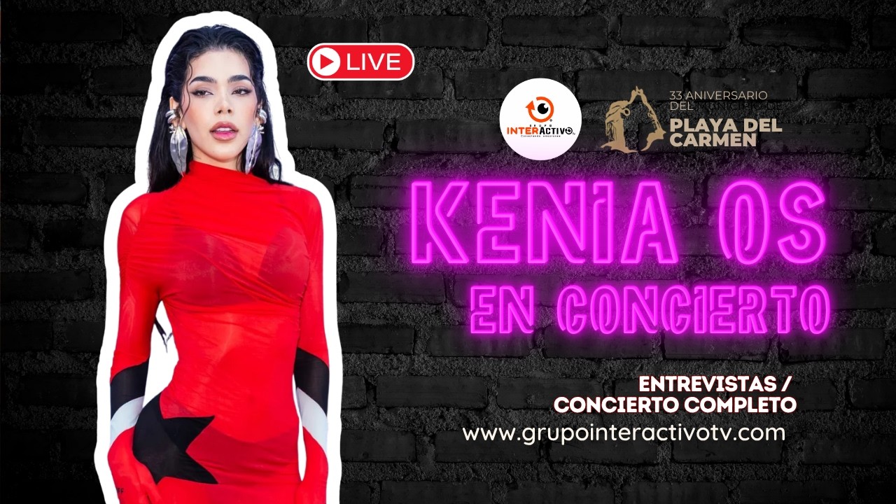 KENIA OS en 🔴VIVO Concierto y Entrevistas COMPLETO desde Playa del Carmen 33 ANIVERSARIO