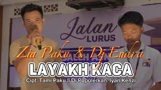 Lagu Lampung Top 2024 || LAYAKH KACA _ Tamimi Paku || Cover: Zia Paku \u0026 Dj Endra #jalanlurus