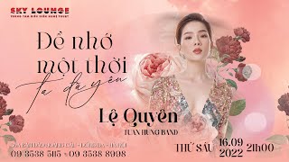 Sa mạc tình yêu x Vùng trời bình yên I Minishow Lệ Quyên tại phòng trà Sky Lounge