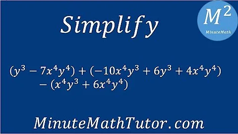Simplify (y^3-7x^4y^4)+(-10x^4y^3+6y^3+4x^4y^4)-(x^4y^3+6x^4y^4)