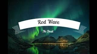 Rod Wave  No Deal   1 hour loop