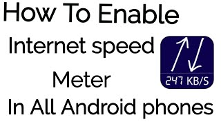 how to enable internet speed meter in all android phones ||2018 screenshot 4